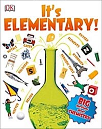 Its Elementary!: Big Questions about Chemistry (Paperback)