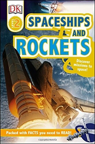 [중고] DK Readers L2: Spaceships and Rockets: Relive Missions to Space (Paperback)