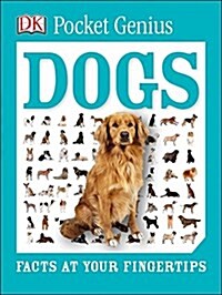 Pocket Genius: Dogs: Facts at Your Fingertips (Paperback)