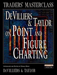 DeVilliers and Taylor on Point and Figure Charting. (Paperback)