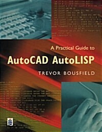 A Practical Guide to AutoCAD AutoLISP (Paperback)