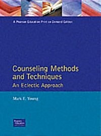 Counseling Methods Techniques : An Eclectic Approach (Hardcover)