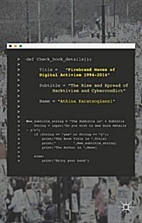 Firebrand Waves of Digital Activism 1994-2014 : The Rise and Spread of Hacktivism and Cyberconflict (Hardcover)