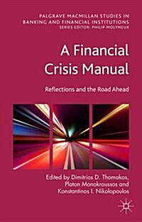 A Financial Crisis Manual : Reflections and the Road Ahead (Hardcover)