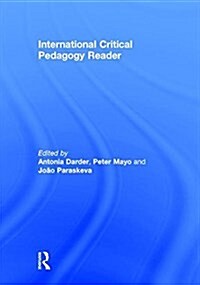 International Critical Pedagogy Reader (Hardcover)