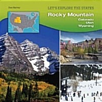 Rocky Mountain: Colorado, Utah, Wyoming (Hardcover)