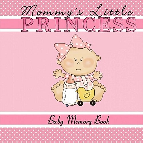 Mommys Little Princess Baby Memory Book (Paperback, GJR)