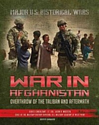 War in Afghanistan: Overthrow of the Taliban and Aftermath (Hardcover)