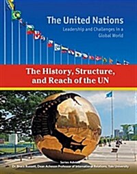 The History, Structure, and Reach of the Un (Hardcover)