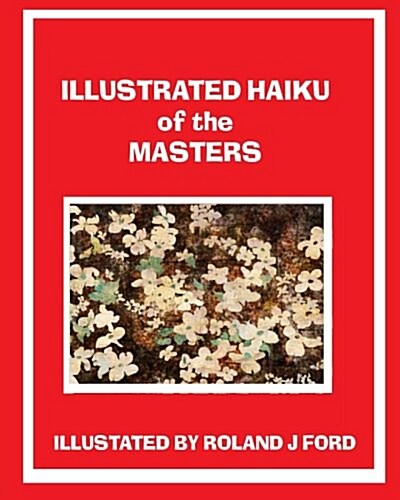 Illustrations of the Haiku Masters (Paperback, Large Print)
