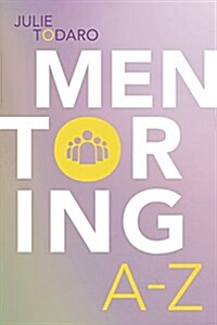 Mentoring A to Z (Paperback)