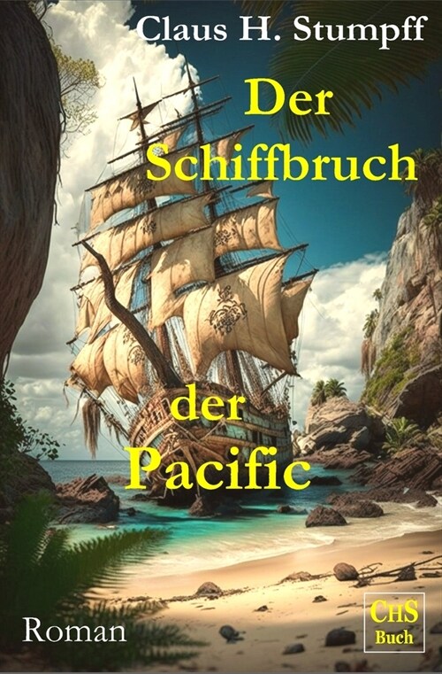 Der Schiffbruch der Pacific: Familiendrama auf einer Koralleninsel (Paperback)