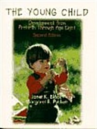 Young Child, The: Development from Prebirth Through Age 8 (Paperback, 2)