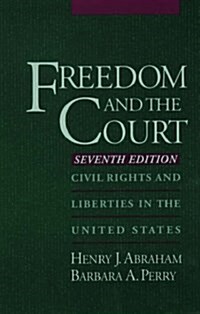 Freedom and the Court: Civil Rights and Liberties in the United States (Paperback, 7)