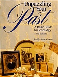 Unpuzzling Your Past: A Basic Guide to Genealogy (Paperback, 3rd)