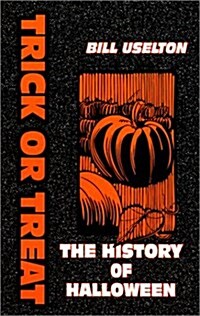 Trick or Treat: The History of Halloween (Paperback)