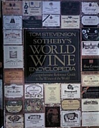 Sothebys World Wine Encyclopedia: A Comprehensive Reference Guide to the Wines of the World (Hardcover)