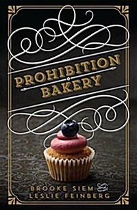 Prohibition Bakery (Hardcover)