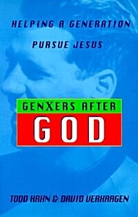 Genxers After God: Helping a Generation Pursue Jesus (Paperback)