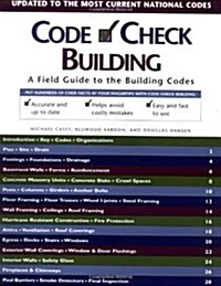 Code Check Building: A Field Guide to the Building Codes (Spiral-bound)