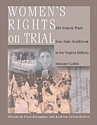 Womens Rights on Trial 1 (Womens Reference Library) (Hardcover)