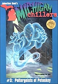 Poltergeists of Petoskey (Michigan Chillers) (Paperback, First Edition)