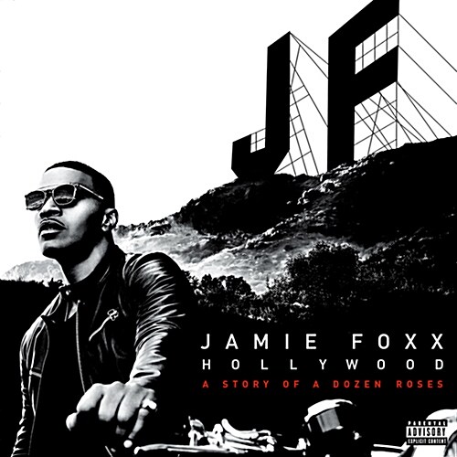 Jamie Foxx - Hollywood: A Story Of A Dozen Roses [디럭스 버전]