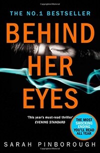 Behind Her Eyes : The Sunday Times #1 Best Selling Psychological Thriller (Paperback)