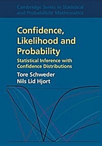 Confidence, Likelihood, Probability : Statistical Inference with Confidence Distributions (Hardcover)