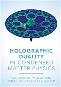 Holographic Duality in Condensed Matter Physics (Hardcover)