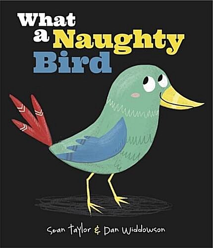 What a Naughty Bird (Paperback)