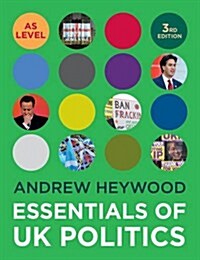 Essentials of UK Politics (Paperback, 3 Rev ed)