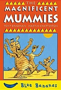 The Magnificent Mummies (Paperback, New ed)