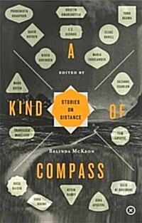 Kind of Compass: Stories on Distance (Paperback)