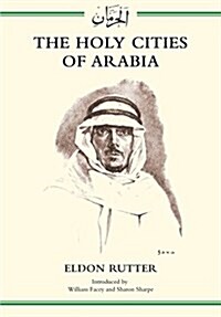 The Holy Cities of Arabia (Hardcover)