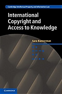 International Copyright and Access to Knowledge (Hardcover)