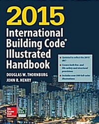 2015 International Building Code Illustrated Handbook (Hardcover)