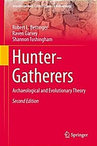 Hunter-Gatherers: Archaeological and Evolutionary Theory (Hardcover)