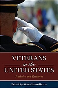 Veterans in the United States: Statistics and Resources (Hardcover)