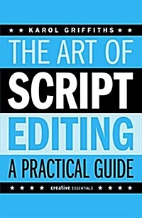 The Art of Script Editing : A Practical Guide (Paperback)