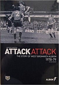Attack Attack : The Story of West Bromwich Albion 1978-79 (Hardcover)