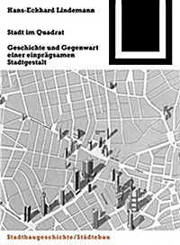 Stadt Im Quadrat: Geschichte Und Gegenwart Einer Einpr?samen Stadtgestalt (Paperback)