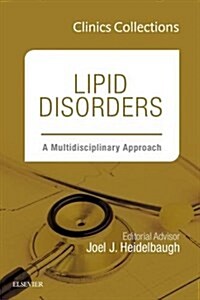 Lipid Disorders: A Multidisciplinary Approach (Clinics Collections): Volume 5c (Paperback)