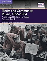 A/AS Level History for AQA Tsarist and Communist Russia, 1855–1964 Student Book (Paperback)