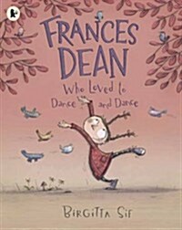 Frances Dean Who Loved to Dance and Dance (Paperback)