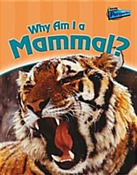 Why am I a Mammal? (Hardcover)