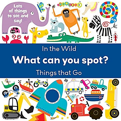 What Can You Spot? In the Wild & Things That Go (Paperback)