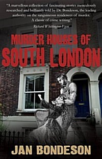 Murder Houses of South London (Paperback)