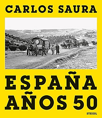 Carlos Saura: Espa? A?s 50 (Hardcover)