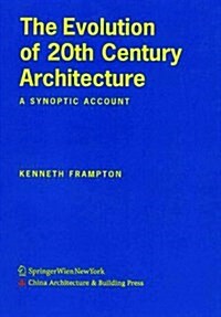 The Evolution of 20th Century Architecture: A Synoptic Account (Paperback)